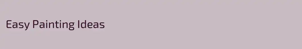 Easy Painting Ideas